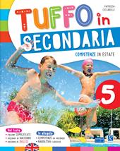 Tuffo in secondaria-Competenze in vacanza-Narrativa classica e inglese. Per la Scuola elementare