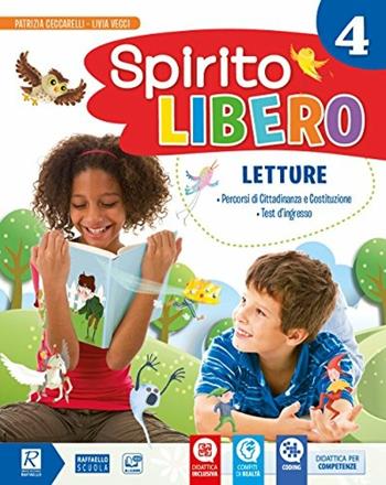 Spirito libero. Per la 4ª classe elementare. Vol. 1 - Patrizia Ceccarelli, Elena Cordioli, Livia Vecci - Libro Raffaello 2018 | libraccio.click