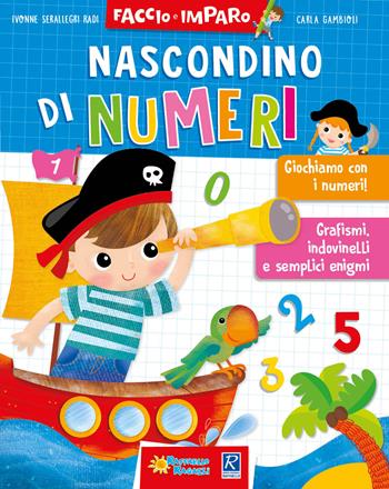 Nascondino di numeri - Ivonne Serallegri, Carla Gambioli - Libro Raffaello 2018, Faccio e imparo | libraccio.click