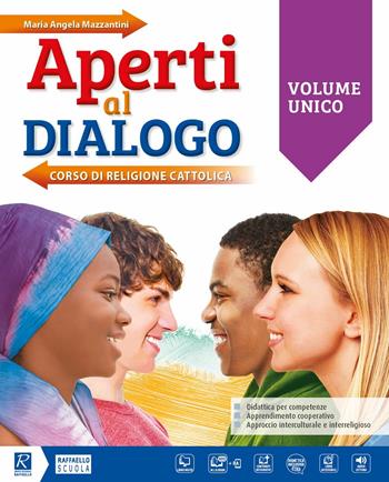 Aperti al dialogo. Vol. unico. Per la Scuola media. Con Libro: Competenze-Atlante - Maria Angela Mazzantini - Libro Raffaello 2019 | libraccio.click
