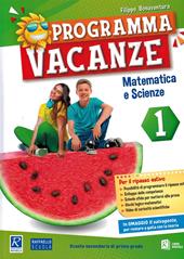 Programma vacanze. Matematica e scienze. Per la Scuola media. Vol. 1