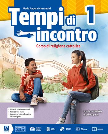 Tempi d'incontro. Vol. unico. Con Officina emozioni. Per la Scuola media. - Maria Angela Mazzantini - Libro Raffaello 2022 | libraccio.click
