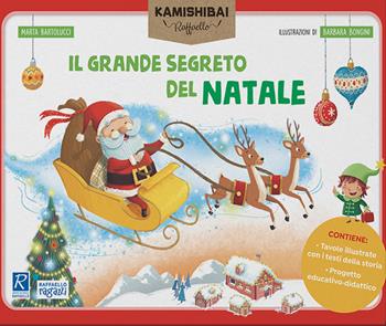 Il grande segreto di Natale. Tavole per kamishibai. Ediz. a colori. Con guida. Con kamishibai - Marta Bartolucci - Libro Raffaello Ragazzi 2022 | libraccio.click