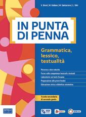 In punta di penna. Grammatica, lessico, testualità. Ediz. Blu. Per le Scuole superiori. Con e-book. Con espansione online