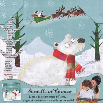 L'orsetto di Babbo Natale. Storielle in cornice. Ediz. a colori. Con gadget - Fiona Boon - Libro Edicart 2019 | libraccio.click