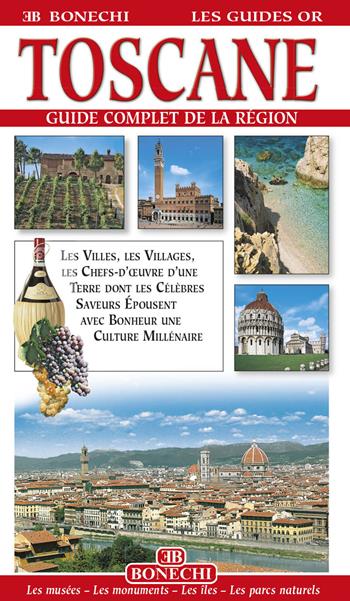 Toscana. Ediz. francese  - Libro Bonechi 2015, Le guide oro | libraccio.click