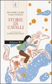 Storie di cavalli. Ediz. illustrata