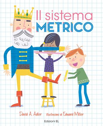 Il sistema metrico. Numeri 1! - David A. Adler - Libro EL 2022 | libraccio.click
