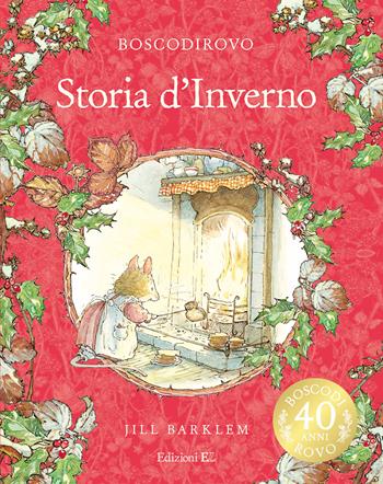 Storia d'inverno. Ediz. a colori. Ediz. deluxe - Jill Barklem - Libro EL 2022, Boscodirovo | libraccio.click