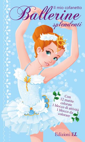 Il mio cofanetto. Ballerine splendenti. Ediz. illustrata. Con 12 matite colorate  - Libro EL 2024, Libri attivi | libraccio.click