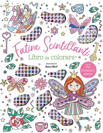 Fatine scintillanti. Libro da colorare. Ediz. illustrata. Con 750 brillantini adesivi  - Libro EL 2024, Libri attivi | libraccio.click