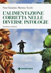 L' alimentazione corretta nelle diverse patologie. Nutrizione eubiotica