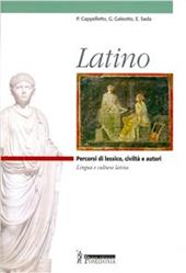 Latino. Percorsi di lessico, civiltà e autori. Per i Licei e gli Ist. magistrali