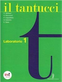 Il Tantucci. Laboratorio. Per i Licei e gli Ist. magistrali. Vol. 1 - V. Tantucci, A. Roncoroni - Libro Poseidonia Scuola 2012 | libraccio.click