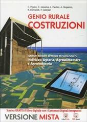 Genio rurale. Costruzioni rurali. Per gli Ist. tecnici. Con e-book. Con espansione online