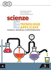 Scienza e tecnologie applicate. Chimica, materiali e biotecnologie. Per gli Ist. tecnici. Con e-book. Con espansione online