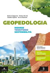 Geopedologia. Risorse territorio e sostenibilità. Per gli Ist. tecnici e professionali. Con e-book. Con espansione online