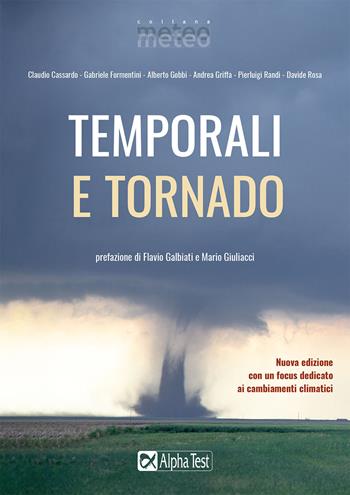 Temporali e tornado. Nuova ediz.  - Libro Alpha Test 2021, Meteo | libraccio.click