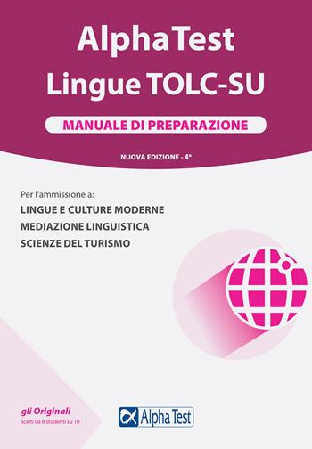 Alpha Test. Lingue TOLC-SU. Manuale di preparazione - Paola Borgonovo, Alessandro Lucchese, Raffaella Reale - Libro Alpha Test 2022, TestUniversitari | libraccio.click