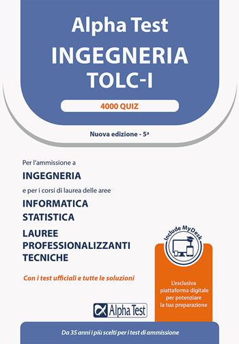 Alpha Test. Ingegneria. TOLC-I. 4000 quiz. Con MyDesk - Stefano Bertocchi, Alberto Sironi, Massimiliano Bianchini - Libro Alpha Test 2022, TestUniversitari | libraccio.click