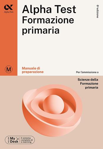 Alpha Test Formazione Primaria. Manuale di preparazione - Raffaella Reale, Fausto Lanzoni, Stefania Provasi - Libro Alpha Test 2023, TestUniversitari | libraccio.click