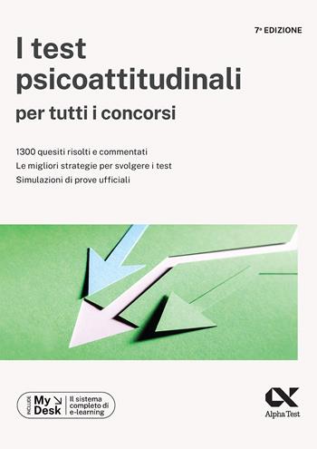 I test psicoattitudinali per tutti i concorsi. Ediz. MyDesk - Giovanni Vannini - Libro Alpha Test 2023, TestProfessionali | libraccio.click