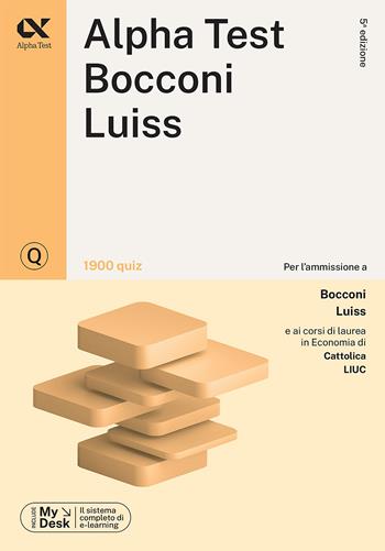 Alpha Test Bocconi Luiss. 1900 quiz. Con MyDesk - Massimiliano Bianchini, Alessandro Lucchese, Marco Pinaffo - Libro Alpha Test 2023, TestUniversitari | libraccio.click