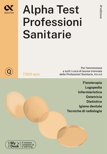 Alpha Test. Professioni sanitarie. 7.300 quiz - Stefano Bertocchi, Renato Sironi, Massimiliano Bianchini - Libro Alpha Test 2023, TestUniversitari | libraccio.click