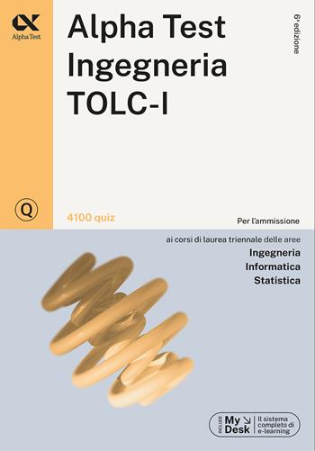 Alpha Test. Ingegneria. TOLC-I. 4100 quiz - Stefano Bertocchi, Alberto Sironi, Massimiliano Bianchini - Libro Alpha Test 2023, TestUniversitari | libraccio.click