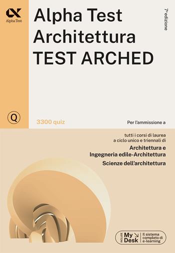 Alpha Test. Architettura. Test arched. 3300 quiz. Per l'ammissione a Architettura, Ingegneria Edile-Architettura, Scienze dell'architettura. Ediz. MyDesk. per download e accesso online - Stefano Bertocchi, Massimiliano Bianchini, Alberto Sironi - Libro Alpha Test 2024, TestUniversitari | libraccio.click