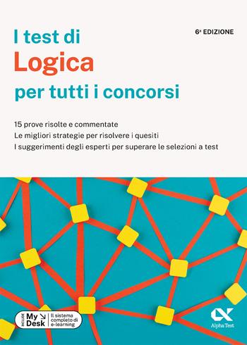 I test di logica per tutti i concorsi. 15 prove risolte e commentate, le migliori strategie per risolvere i quesiti, i suggerimenti degli esperti per superare le selezioni a test. Ediz. MyDesk. per download e accesso online - Carlo Tabacchi, Giovanni Vannini - Libro Alpha Test 2024, TestProfessionali | libraccio.click