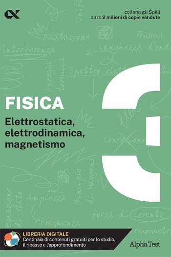 Fisica. Con estensioni online. Vol. 3: Elettrostatica, elettrodinamica, magnetismo - Paolo Corazzon, Alberto Sironi - Libro Alpha Test 2024, Gli spilli | libraccio.click