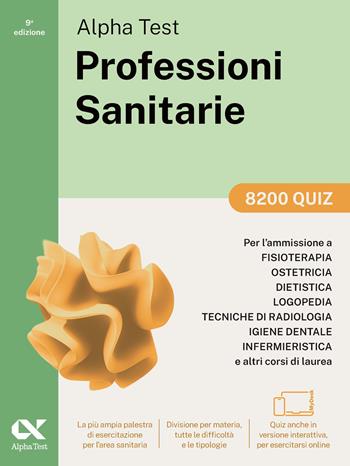 Alpha Test Professioni Sanitarie 2026-2027. 8200 quiz. Per test di ammissione universitari. Con simulatore online - Stefano Bertocchi, Giuseppe Vottari - Libro Alpha Test 2024, TestUniversitari | libraccio.click