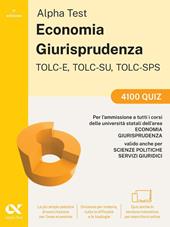 Alpha Test. Economia. Giurisprudenza TOLC-E, TOLC-SU, TOLC-SPS 2026-2027. 4100 quiz. Per test di ammissione universitari. Con simulatore online