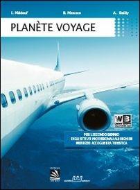 Planète voyage. Per gli Ist. professionali alberghieri. - I. Medeuf - Libro Eurelle 2016 | libraccio.click