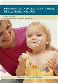 Psicodinamica dell'alimentazione nella prima infanzia - Silvia Cimino - Libro Il Pensiero Scientifico 2009, Quadri | libraccio.click