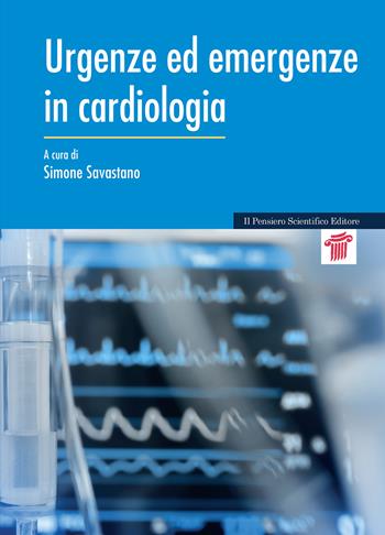Urgenze ed emergenze in cardiologia  - Libro Il Pensiero Scientifico 2024, Mappe | libraccio.click