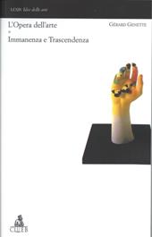 L'opera dell'arte. Vol. 1: Immanenza e trascendenza