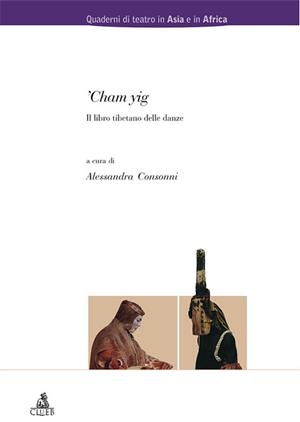 Chan yig. Il libro tibetano delle danze - Alessandra Consonni - Libro CLUEB 2008, Quaderni di teatro in Asia e in Africa | libraccio.click