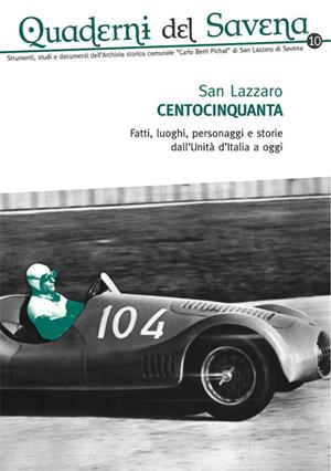 Quaderni del Savena. Strumenti, studi e documenti dell'archivio storico comunale «Carlo Berti Pichat» di San Lazzaro di Savena. Vol. 10  - Libro CLUEB 2010 | libraccio.click