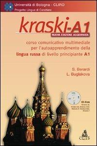 Kraski-A1. Corso comunicativo multimediale per l'autoapprendimento della lingua russa di livello principiante A1. CD-ROM - Simona Berardi, Liudmila Buglakova - Libro CLUEB 2011, Lingue in autoapprendimento | libraccio.click