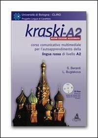 Kraski. A2. Corso comunicativo multimediale per l'autoapprendimento della lingua russa di livello principiante A2. CD-ROM - Simona Berardi, Liudmila Buglakova - Libro CLUEB 2012, Lingue in autoapprendimento | libraccio.click