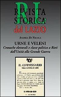 Urne e veleni. Cronache elettorali e classe politica a Rieti dall'unità alla grande guerra - Andrea Di Nicola - Libro Gangemi Editore 2005, Periodici | libraccio.click
