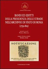 Bandi ed editti della presidenza delle strade nell'archivio di Stato di Roma 1759-1825  - Libro Gangemi Editore 2010, Arti visive, architettura e urbanistica | libraccio.click