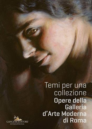 Temi per una collezione. Opere della Galleria d'Arte Moderna di Roma  - Libro Gangemi Editore 2017, Arti visive, architettura e urbanistica | libraccio.click