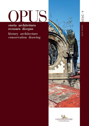 Opus. Quaderno di storia architettura restauro disegno. Ediz. italiana e inglese (2020). Vol. 4  - Libro Gangemi Editore 2020, Periodici | libraccio.click