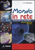 Mondo in rete. Tematiche di attualità 2010-2011. Per la Scuola media - Carlo Benazzo - Libro Petrini 2010 | libraccio.click