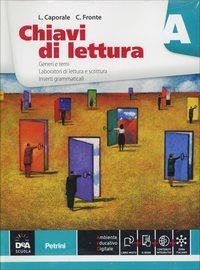 Chiavi di lettura. Vol. A-B. Per le Scuole superiori. - Luigi Caporale, C. Fronte - Libro Petrini 2014 | libraccio.click