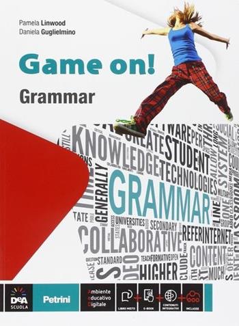 Game on! Grammar. Per le Scuole Superiori - Pamela Linwood, Daniela Guglielmino, KENNEDY - Libro Petrini 2015 | libraccio.click