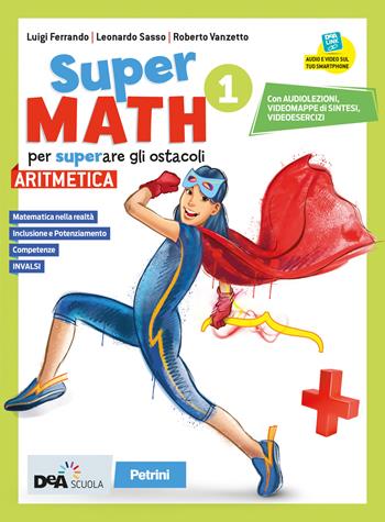 Supermath. Aritmetica. Con Formulario plastificato, Tavole numeriche e Geometria 1. Per la Scuola media. Con DVD-ROM. Vol. 1 - Roberto Vanzetto, Leonardo Sasso, Luigi Ferrando - Libro Petrini 2020 | libraccio.click